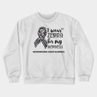 I Wear Zebra For My Nephew Neuroendocrine cancer Awareness Crewneck Sweatshirt